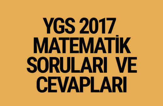 YGS Matematik soruları ve cevapları 2017 ÖSYM ais
