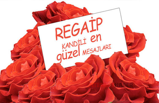 Regaip Kandili önemi nedir Kandil mesajları