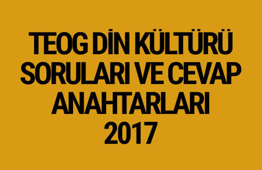 TEOG Din soruları 26 Nisan 2017 cevap anahtarları EBA