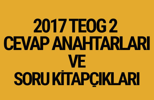TEOG 2 cevap anahtarları ve soruları eba.gov.tr'de