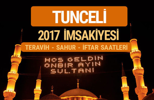 Tunceli sahur imsak vakti teravih saatleri- İmsakiye 2017