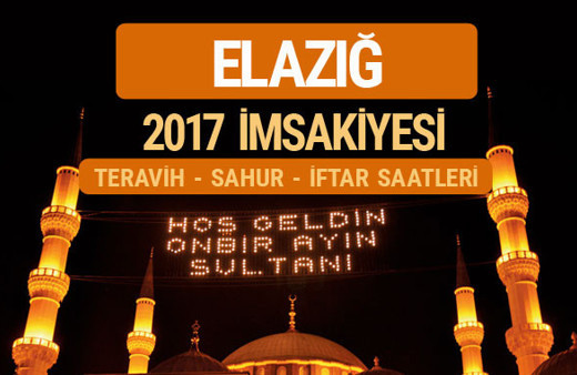 Elazığ sahur imsak vakti teravih saatleri- İmsakiye 2017