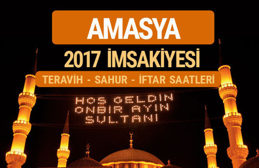 Amasya sahur imsak vakti teravih saatleri- İmsakiye 2017