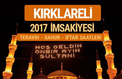 Kırklareli sahur imsak vakti teravih saatleri | İmsakiye 2017