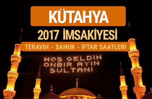 Kütahya sahur imsak vakti teravih saatleri- İmsakiye 2017