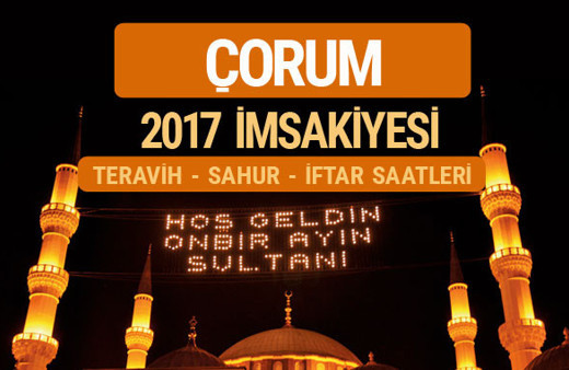 Çorum sahur imsak vakti teravih saatleri- İmsakiye 2017