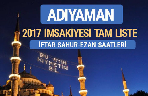 2017 İmsakiye Adıyaman iftar saatleri sahur ezan vakti