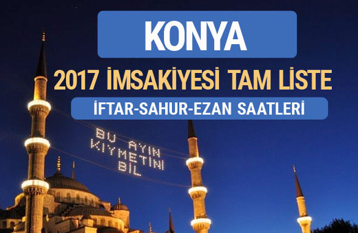 2017 İmsakiye Konya iftar saatleri sahur ezan vakti