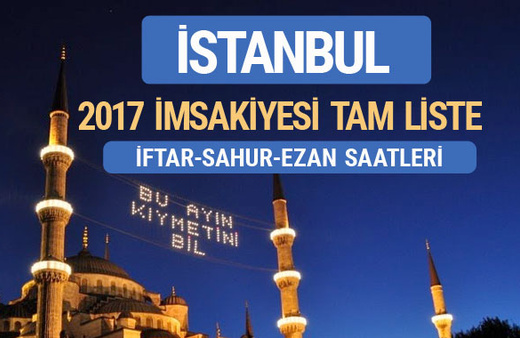İstanbul iftar saatleri sahur ezan vakti -2017 İmsakiye 