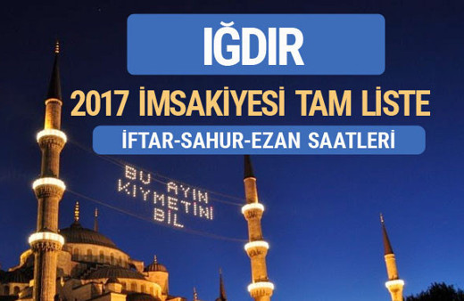 2017 İmsakiye Iğdır iftar saatleri sahur ezan vakti