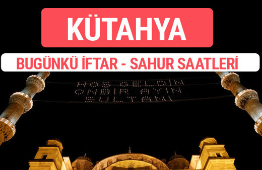 Kütahya iftar vakti 2017 sahur ezan imsak saatleri