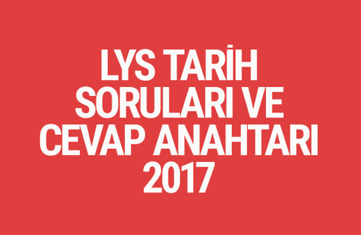 LYS Tarih soruları ve cevapları 2017 ÖSYM ais