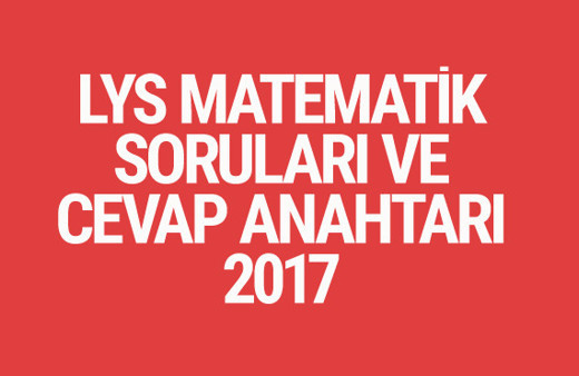 LYS Matematik soruları ve cevapları 2017 ÖSYM ais