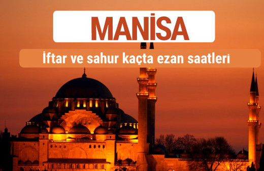 Manisa iftar ve sahur vakti imsak ezan saatleri