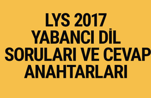 LYS İngilizce-Fransızca-Almanca soruları ve cevapları 2017 ÖSYM ais