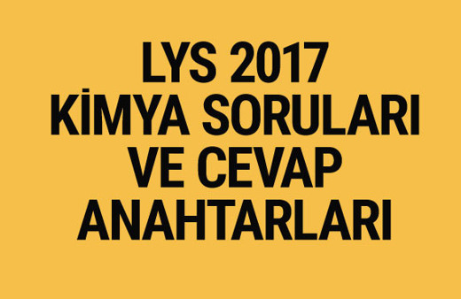 LYS Kimya soruları ve cevapları 2017 ÖSYM ais