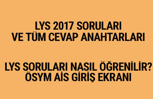 2017 LYS soruları ve cevap anahtarları ÖSYM ais'te