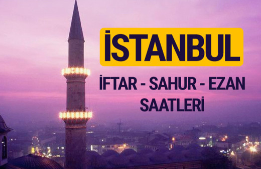 İstanbul iftar saati imsak vakti ve ezan saatleri