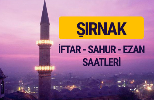 Şırnak iftar saati imsak vakti ve ezan saatleri