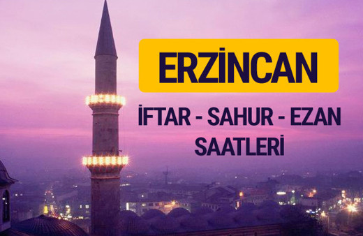 Erzincan iftar saati imsak vakti ve ezan saatleri