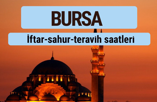 Bursa iftar ve sahur vakti ile teravih saatleri