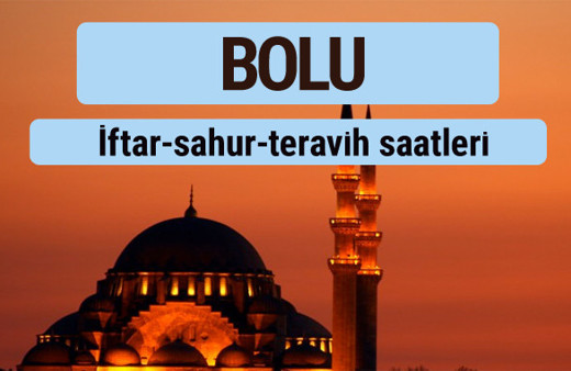 Bolu iftar ve sahur vakti ile teravih saatleri
