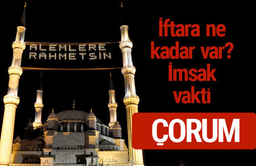 Çorum iftar saatleri 2017 sahur ezan imsak vakti