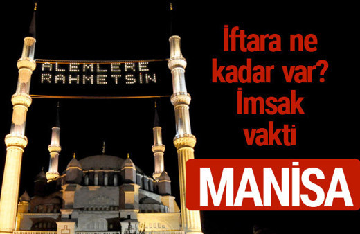 Manisa iftar saatleri 2017 sahur ezan imsak vakti
