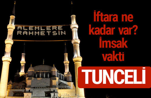 Tunceli iftar saatleri 2017 sahur ezan imsak vakti