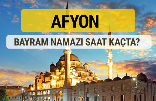 Afyon bayram namazı saat kaçta 2 rekat nasıl kılınır?