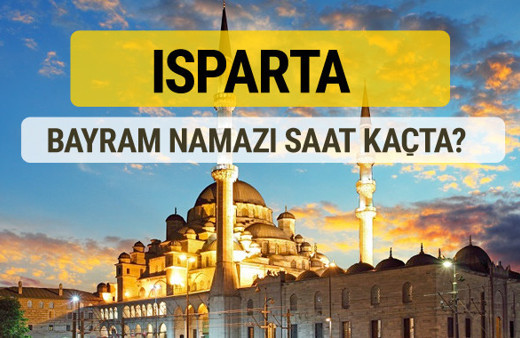 Isparta bayram namazı saat kaçta 2 rekat nasıl kılınır?