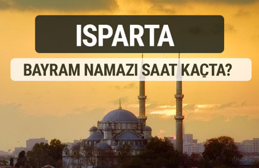 Isparta bayram namazı saat kaçta 2017 ezan vakti