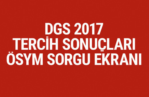 2017 DGS tercih sonuçları ÖSYM sorgu ekranı 