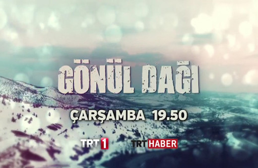 TRT yapımı Gönül Dağı Başbakan özel programıyla geliyor