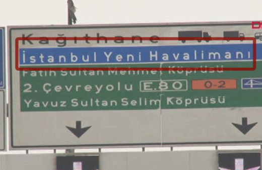 'İstanbul Yeni Havalimanı' TEM ve D-100'deki yön levhalarında