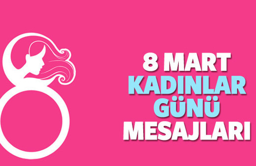 Kadınlar günü mesajları 8 Mart anlamlı tebrik sözleri
