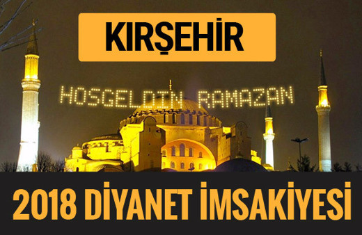 2018 İmsakiye Kırşehir- Sahur imsak vakti iftar ezan saatleri