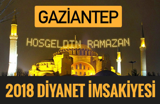 2018 İmsakiye Gaziantep- Sahur imsak vakti iftar ezan saatleri