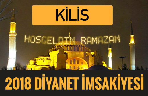 2018 İmsakiye Kilis- Sahur imsak vakti iftar ezan saatleri