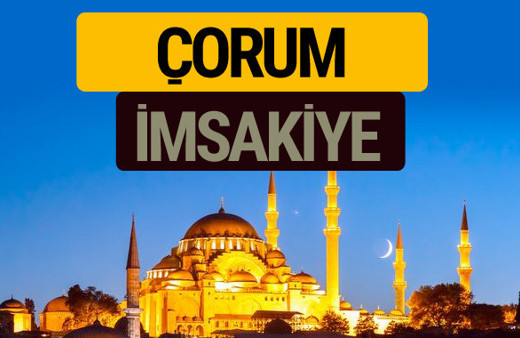 Çorum İmsakiye 2018 iftar sahur imsak vakti ezan saati