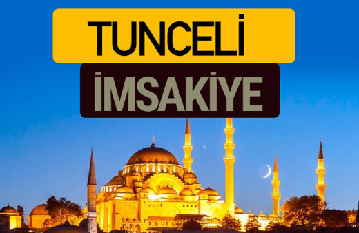 Tunceli İmsakiye 2018 iftar sahur imsak vakti ezan saati