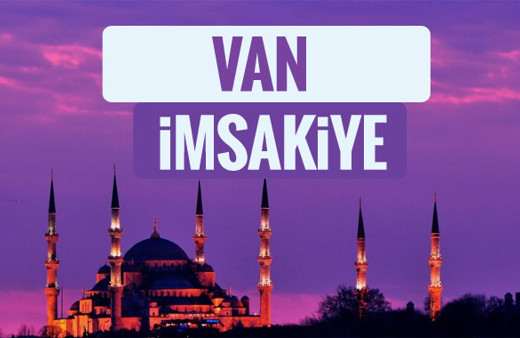 Van iftar saati sahur imsak vakti-2018 Van İmsakiyesi