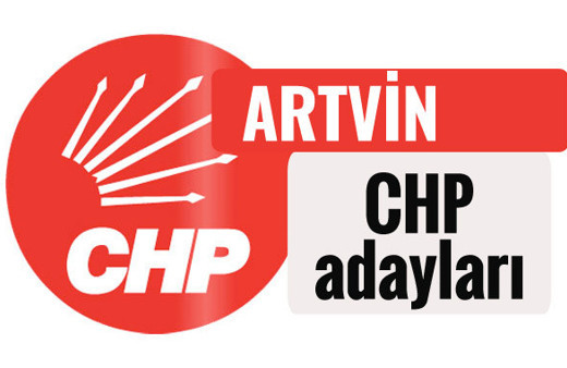 CHP Artvin milletvekili adayları kimler 2018 listesi