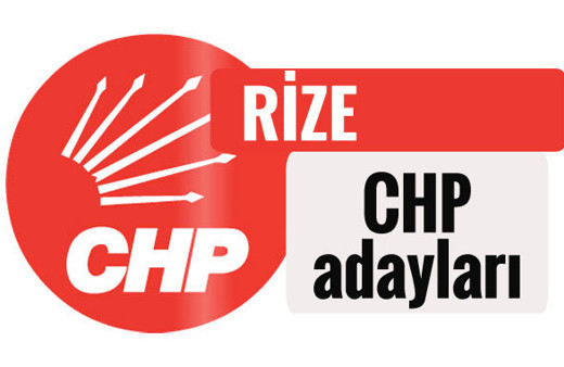 CHP Rize milletvekili adayları kimler 2018 listesi