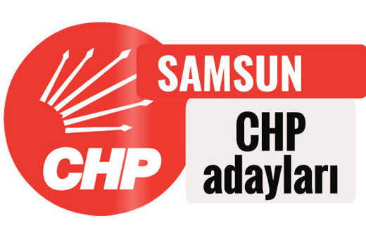 CHP Samsun milletvekili adayları kimler 2018 listesi