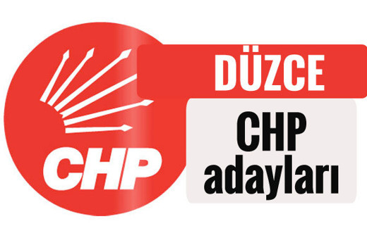 CHP Düzce milletvekili adayları kimler 2018 listesi