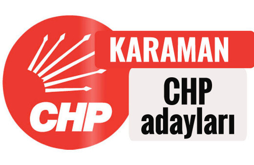 CHP Karaman milletvekili adayları kimler 2018 listesi