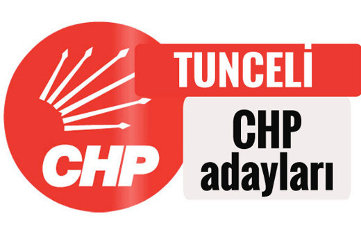 CHP Tunceli milletvekili adayları kimler 2018 listesi