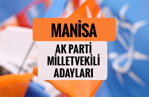 AKP Manisa milletvekili adayları 2018 AK Parti listesi