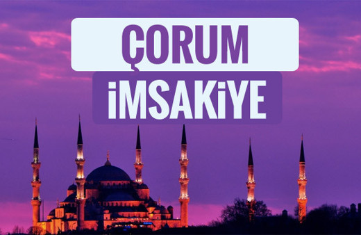 2018 İmsakiye Çorum- Sahur imsak vakti iftar ezan saatleri